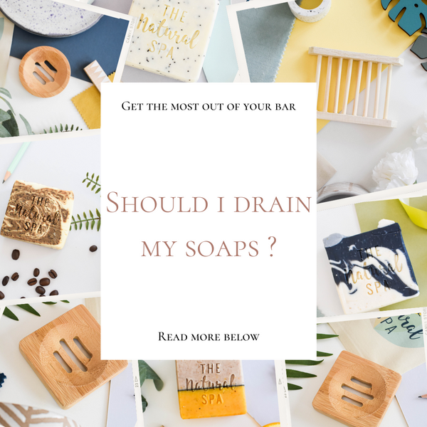 Why should i allow my soaps to drain ?